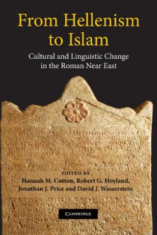Carte From Hellenism to Islam Hannah M. CottonRobert G. HoylandJonathan J. PriceDavid J. Wasserstein