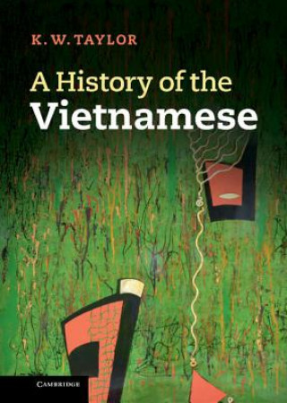Kniha History of the Vietnamese K. W. Taylor