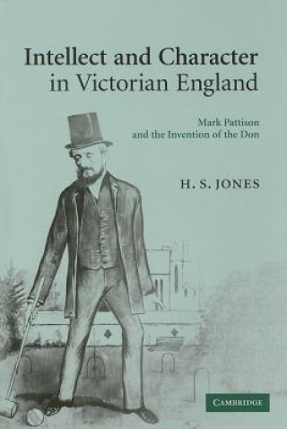Carte Intellect and Character in Victorian England H. S. Jones