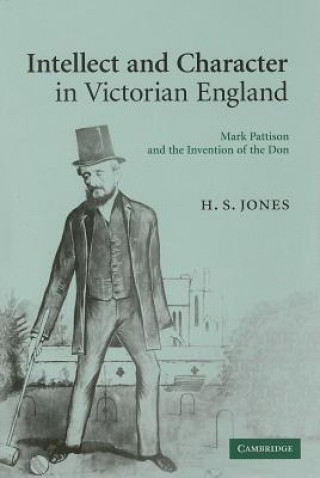 Książka Intellect and Character in Victorian England H. S. Jones