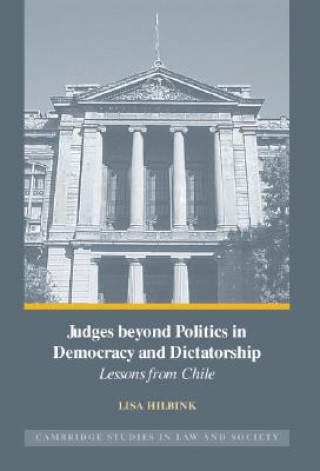 Kniha Judges beyond Politics in Democracy and Dictatorship Lisa Hilbink