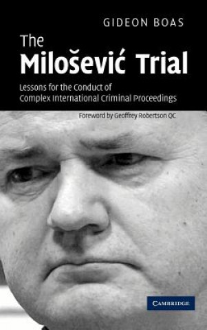 Kniha Milosevic Trial Gideon Boas