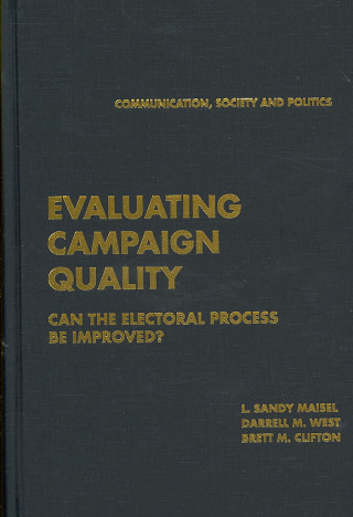 Könyv Evaluating Campaign Quality L. Sandy MaiselDarrell M. WestBrett M. Clifton