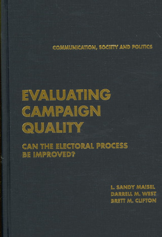 Kniha Evaluating Campaign Quality L. Sandy MaiselDarrell M. WestBrett M. Clifton