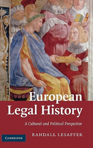 Kniha European Legal History Randall LesafferJan Arriens