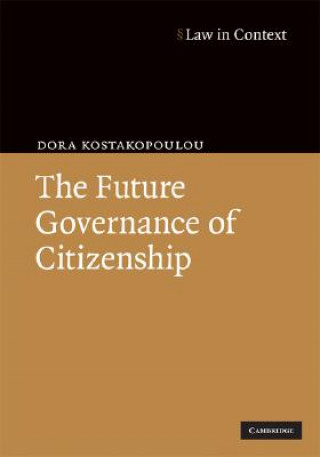 Knjiga Future Governance of Citizenship Dora Kostakopoulou