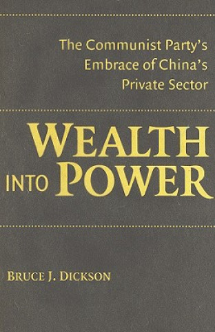 Książka Wealth into Power Bruce J. Dickson