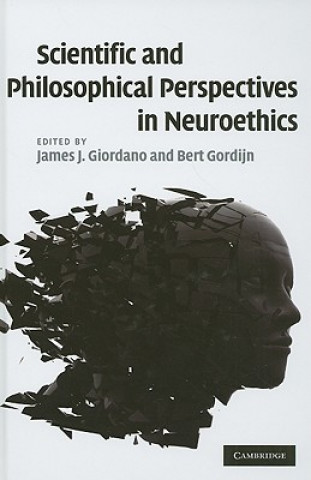 Książka Scientific and Philosophical Perspectives in Neuroethics James J. GiordanoBert Gordijn