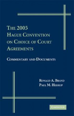 Книга 2005 Hague Convention on Choice of Court Agreements Ronald A.  BrandPaul Herrup