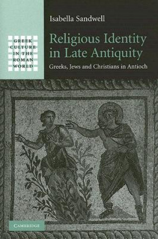 Carte Religious Identity in Late Antiquity Isabella Sandwell
