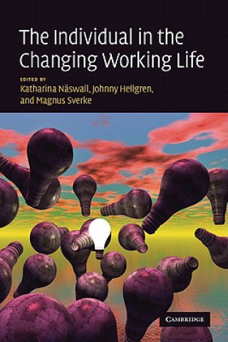 Book Individual in the Changing Working Life Katharina NaswallJohnny HellgrenMagnus Sverke