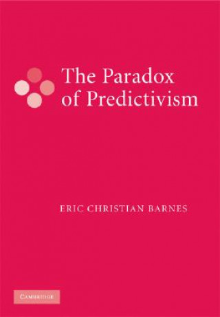 Kniha Paradox of Predictivism Eric Christian Barnes