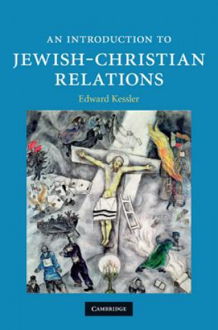 Книга Introduction to Jewish-Christian Relations Edward Kessler