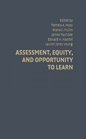 Libro Assessment, Equity, and Opportunity to Learn Pamela A. MossDiana C. PullinJames Paul GeeEdward H. Haertel