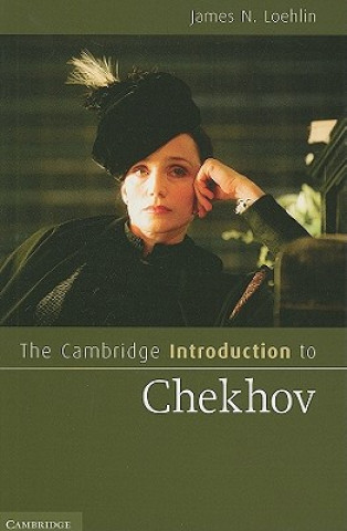 Knjiga Cambridge Introduction to Chekhov James N. Loehlin