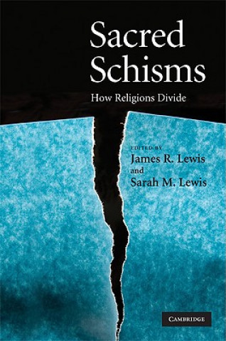 Kniha Sacred Schisms James R. LewisSarah M. Lewis