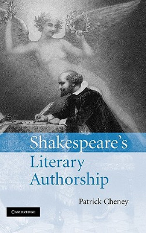 Carte Shakespeare's Literary Authorship Patrick Cheney