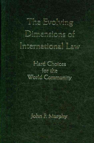 Książka Evolving Dimensions of International Law John F. Murphy