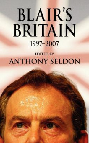 Книга Blair's Britain, 1997-2007 Anthony Seldon