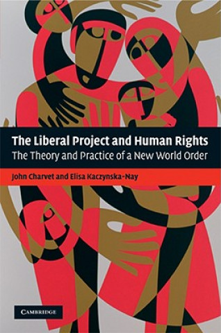 Книга Liberal Project and Human Rights John CharvetElisa Kaczynska-Nay