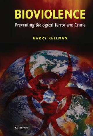 Kniha Bioviolence Barry Kellman