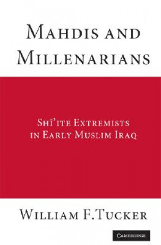 Knjiga Mahdis and Millenarians William F. Tucker