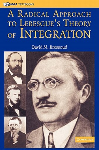 Carte Radical Approach to Lebesgue's Theory of Integration David M. Bressoud