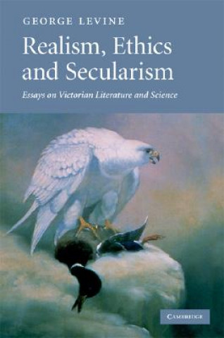 Livre Realism, Ethics and Secularism George Levine