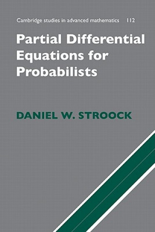 Livre Partial Differential Equations for Probabilists Daniel W. Stroock