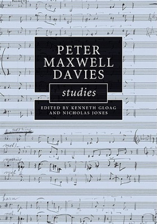 Kniha Peter Maxwell Davies Studies Kenneth GloagNicholas Jones
