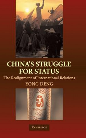 Knjiga China's Struggle for Status Yong Deng