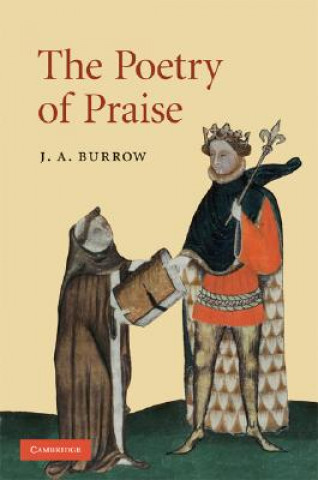 Könyv Poetry of Praise J. A. Burrow