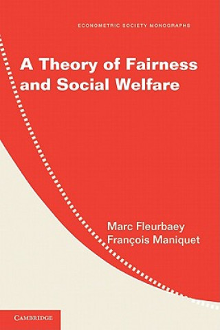 Carte Theory of Fairness and Social Welfare Marc FleurbaeyFrançois Maniquet