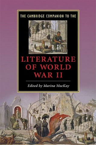 Carte Cambridge Companion to the Literature of World War II Marina MacKay