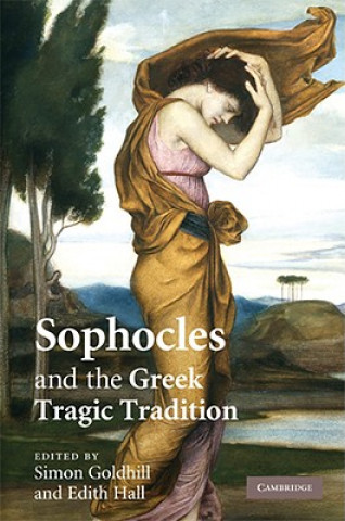 Книга Sophocles and the Greek Tragic Tradition Simon GoldhillEdith Hall