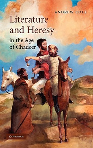 Carte Literature and Heresy in the Age of Chaucer Andrew Cole