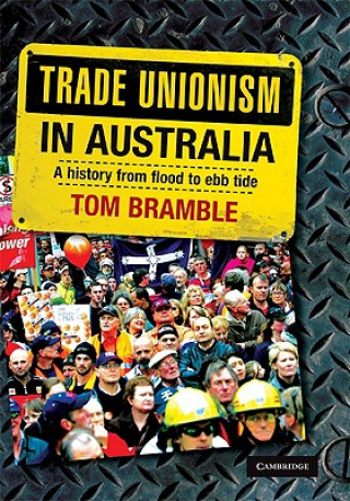 Carte Trade Unionism in Australia Tom Bramble