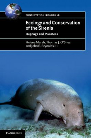 Livre Ecology and Conservation of the Sirenia Helene MarshThomas J. O`SheaJohn E. Reynolds III