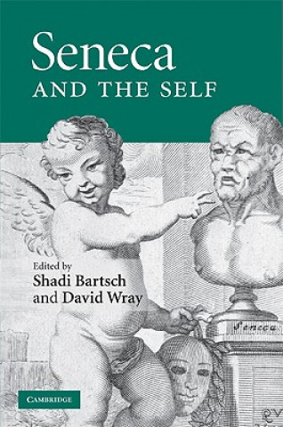 Kniha Seneca and the Self Shadi BartschDavid Wray