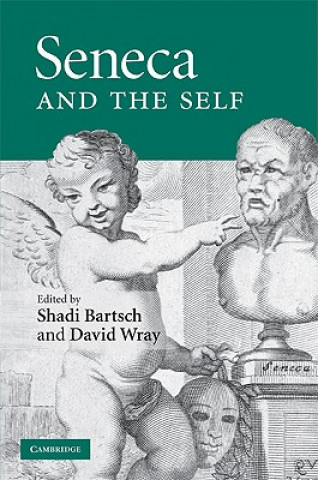 Knjiga Seneca and the Self Shadi BartschDavid Wray