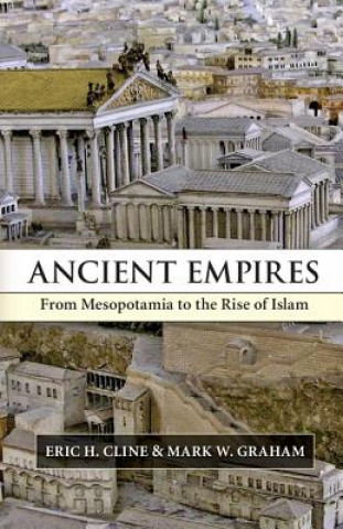 Kniha Ancient Empires Eric H. ClineMark W. Graham