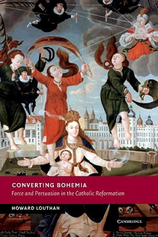Kniha Converting Bohemia Howard Louthan
