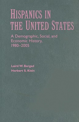 Könyv Hispanics in the United States Laird W. BergadHerbert S. Klein