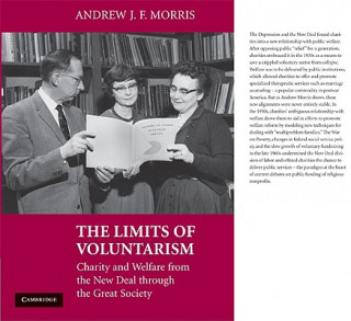 Knjiga Limits of Voluntarism Andrew J. F. Morris