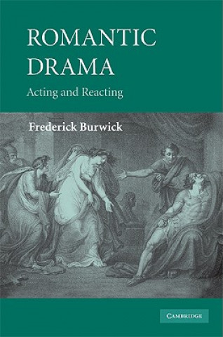 Könyv Romantic Drama Frederick Burwick
