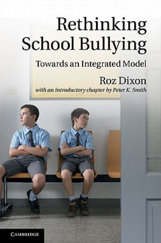 Książka Rethinking School Bullying Roz DixonPeter K. Smith