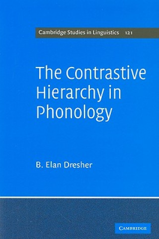 Könyv Contrastive Hierarchy in Phonology B. Elan Dresher