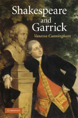 Könyv Shakespeare and Garrick Vanessa Cunningham