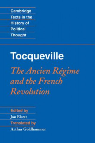 Könyv Tocqueville: The Ancien Regime and the French Revolution Jon ElsterArthur Goldhammer