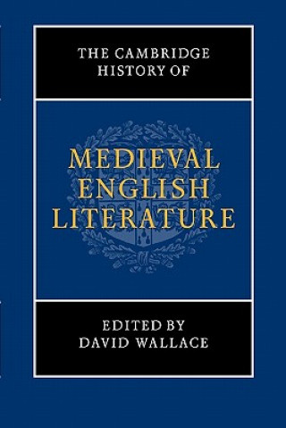 Kniha Cambridge History of Medieval English Literature David Wallace